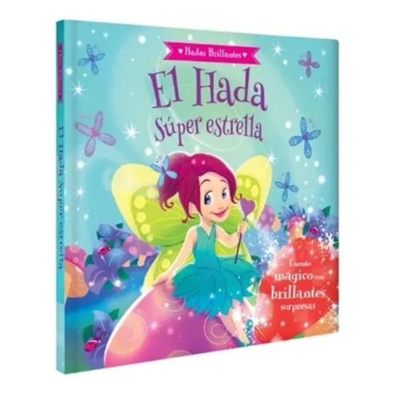 HADA SUPER ESTRELLA, EL. HADAS BRILLANTES (Nuevo)
