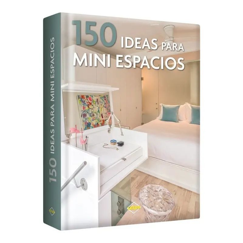 150 IDEAS PARA MINI ESPACIOS - TD (Nuevo)