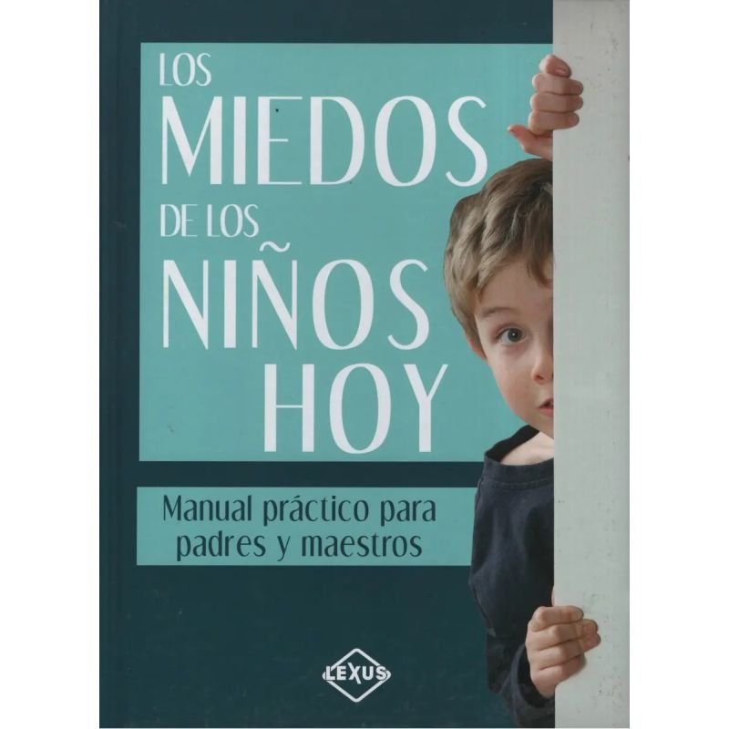 MIEDOS DE LOS NIÑOS DE HOY, LOS (Nuevo)