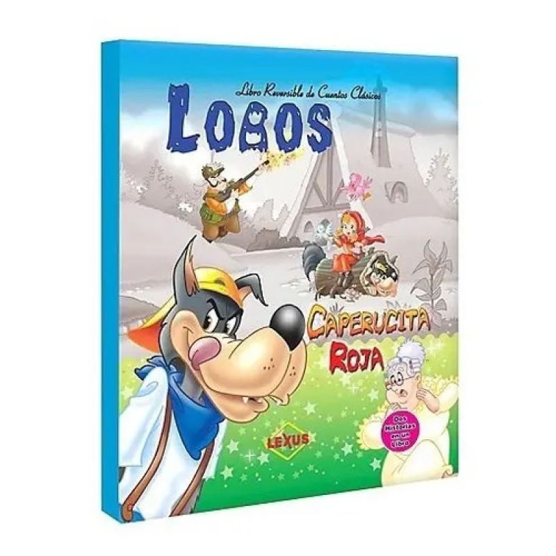 CAPERUCITA ROJA / LOS 3 CERDITOS ( LOBOS ) - LIBRO REVERSIBLE DE CUENTOS CLASICOS (Nuevo)