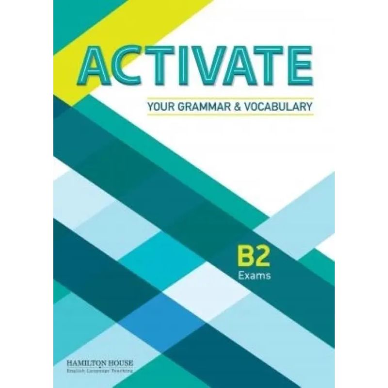 ACTIVATE YOUR GRAMMAR &amp; VOCABULARY B2 - SB WITH KEY (Nuevo)