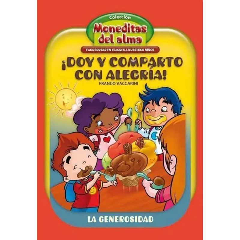 DOY Y COMPARTO CON ALEGRIA - LA GENEROSIDAD - MONEDITAS DEL ALMA (Nuevo)
