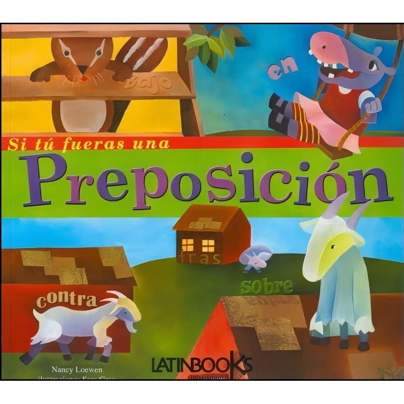 SI TU FUERAS UNA PREPOSICION - DIVERSION CON EL LENGUAJE (CARTONE) (Nuevo)