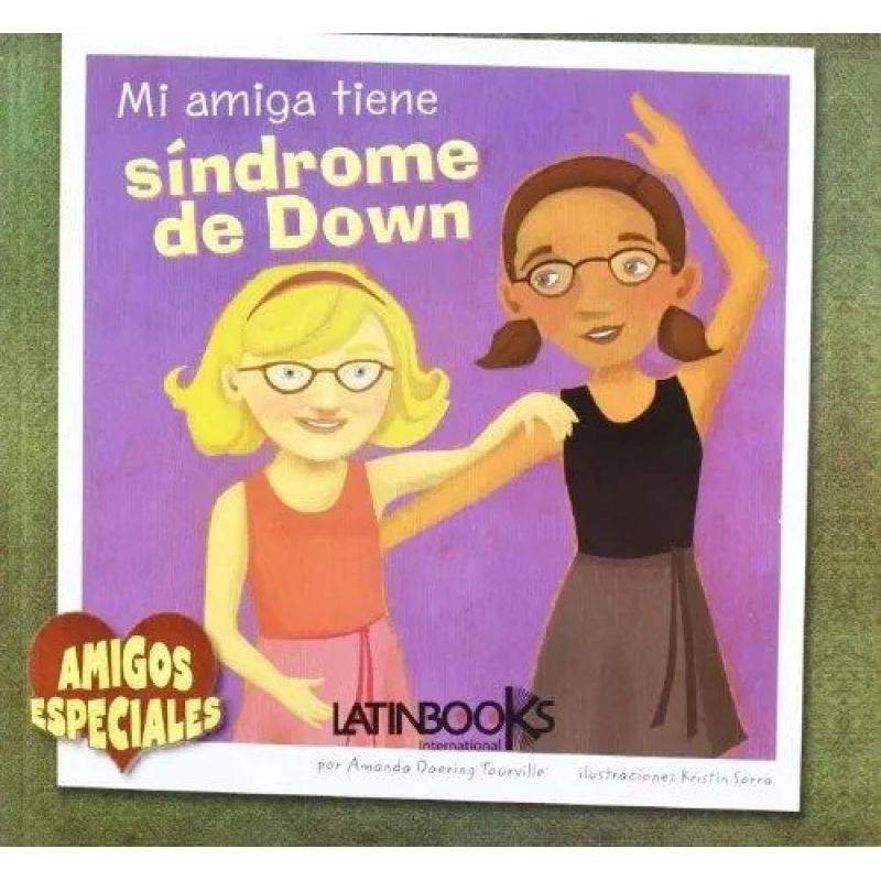 MI AMIGA TIENE SINDROME DE DOWN - AMIGOS ESPECIALES (Nuevo)
