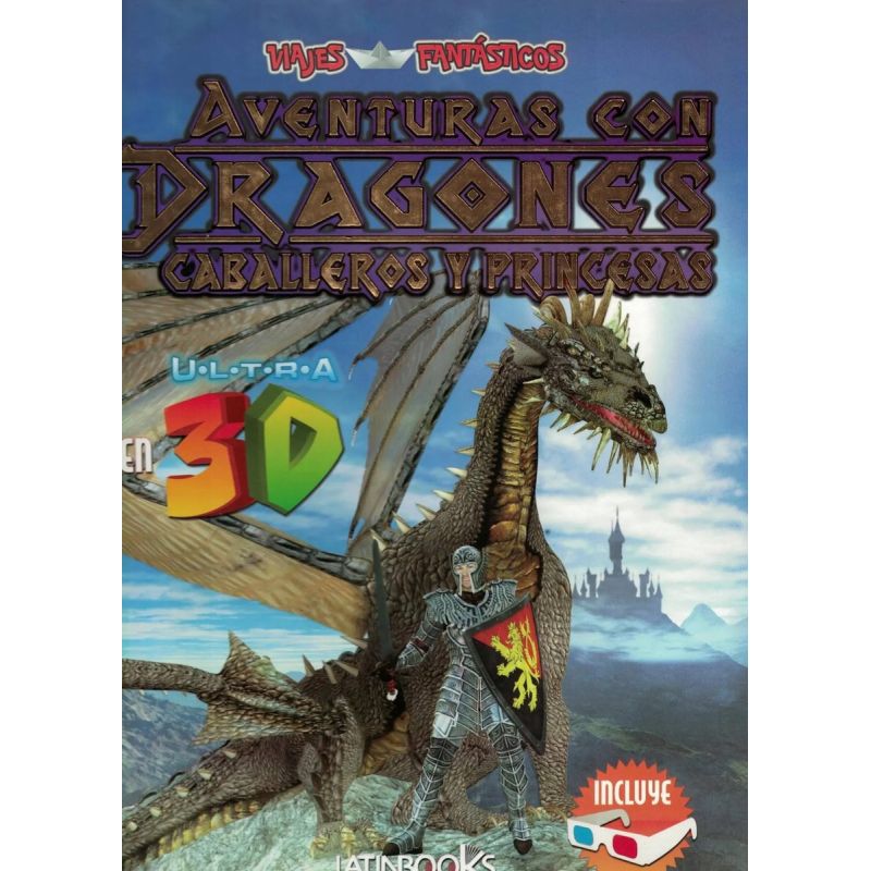 AVENTURAS CON DRAGONES, CABALLEROS Y PRINCESAS 3D - VIAJES FANTASTICOS (TD) (Nuevo)