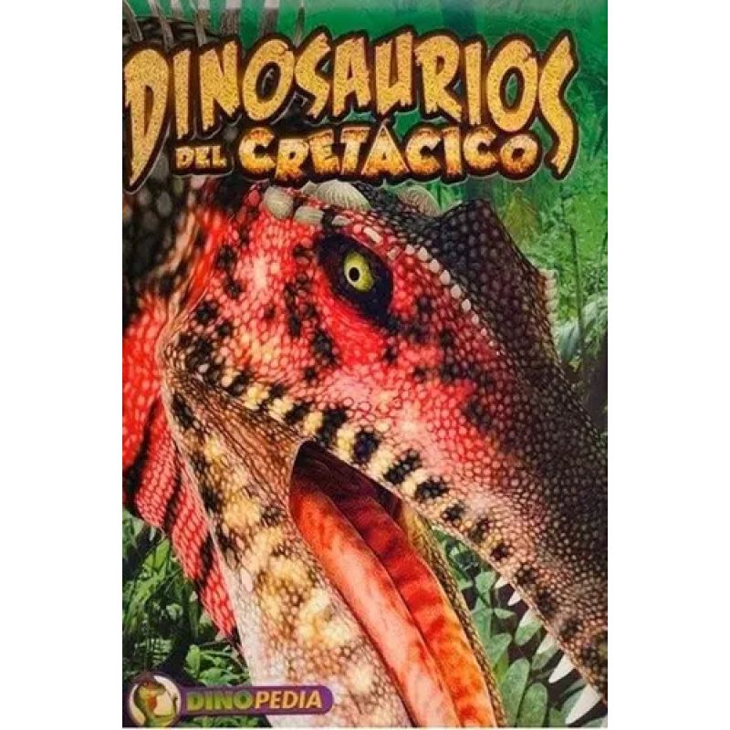 DINOSAURIOS DEL CRETACICO - DINOPEDIA (TD) (Nuevo)