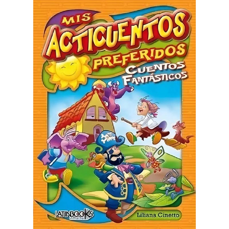 CUENTOS FANTASTICOS - MIS ACTICUENTOS PREFERIDOS (Nuevo)