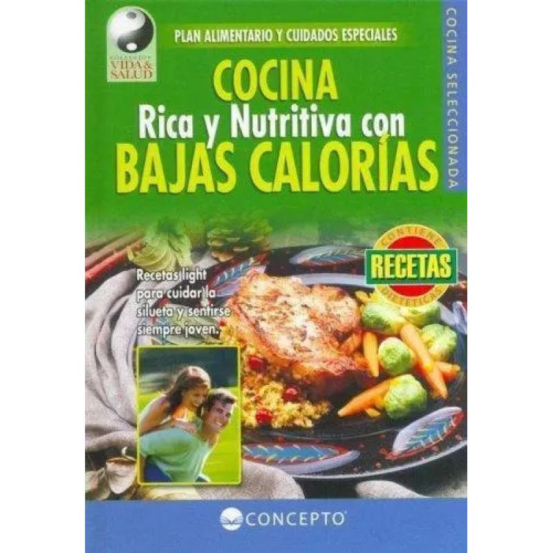 COCINA RICA Y NUTRITIVA CON BAJAS CALORIAS - VIDA Y SALUD (Nuevo)