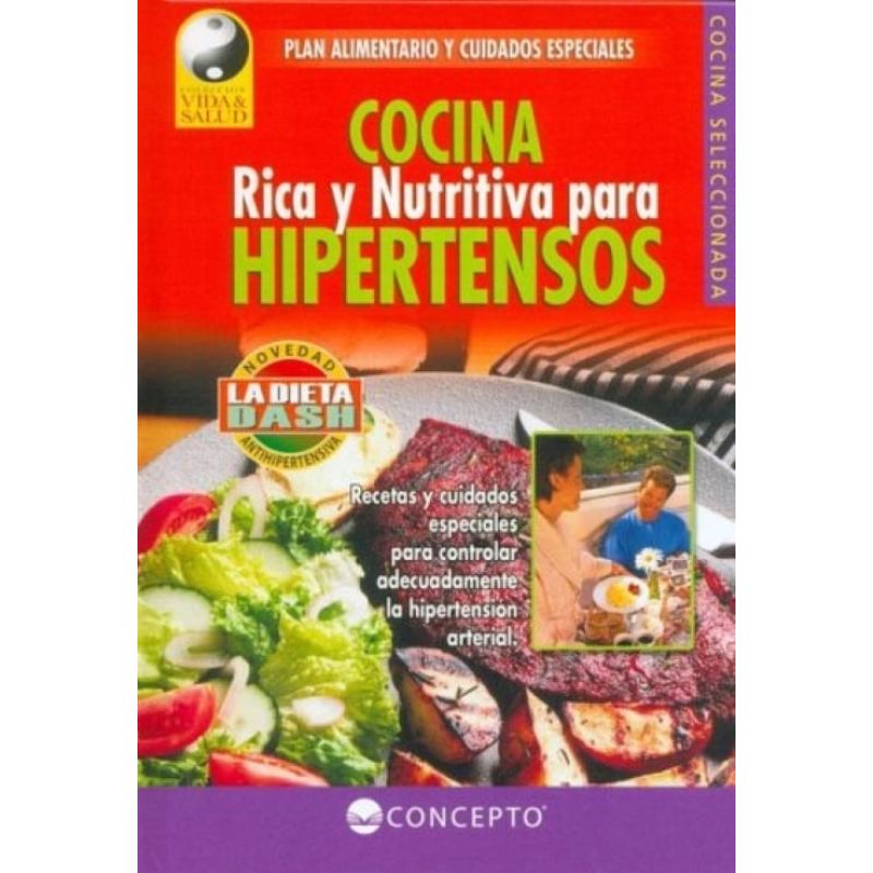 COCINA RICA Y NUTRITIVA PARA HIPERTENSOS - VIDA Y SALUD (Nuevo)