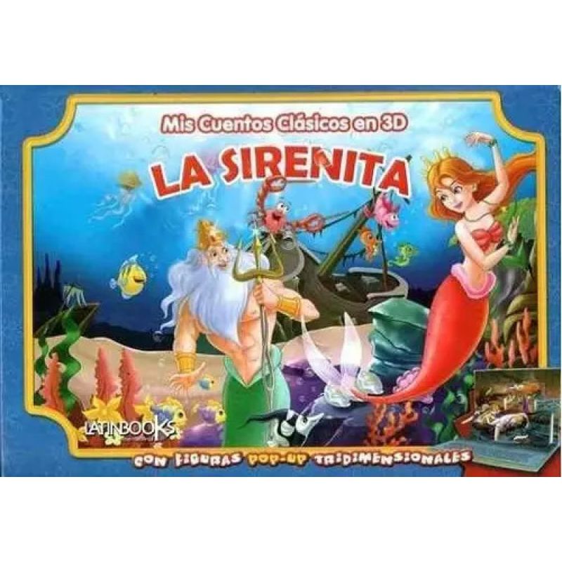 SIRENITA, LA - MIS CUENTOS CLASICOS EN 3D (POP-UP) (Nuevo)