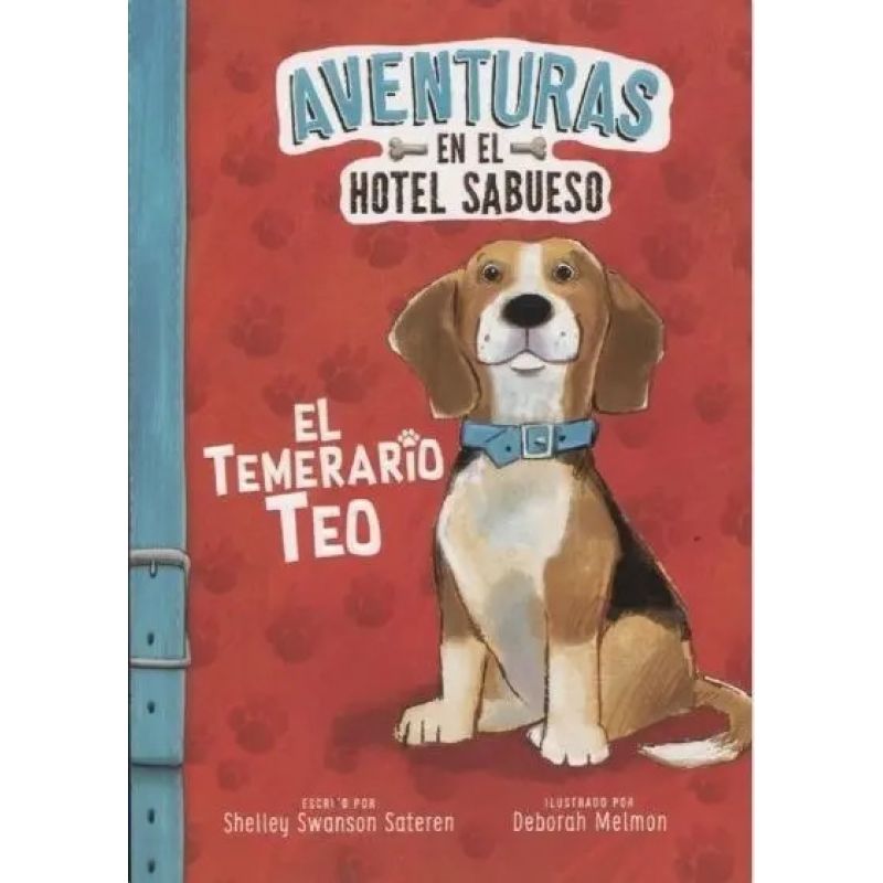 TEMERARIO TEO, EL - AVENTURAS EN EL HOTEL SABUESO (Nuevo)