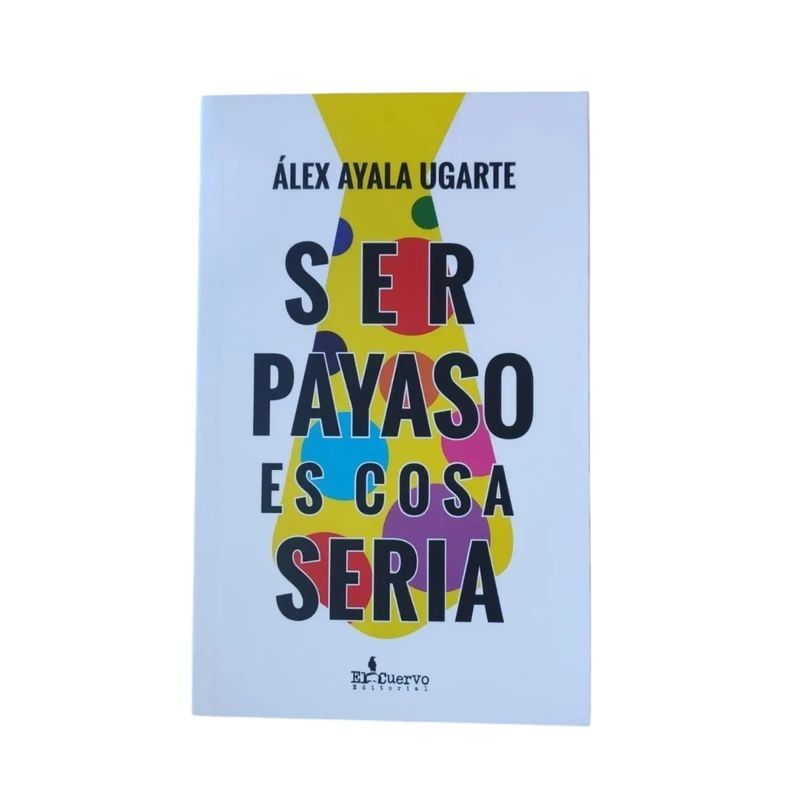 SER PAYASO ES COSA SERIA (Nuevo)