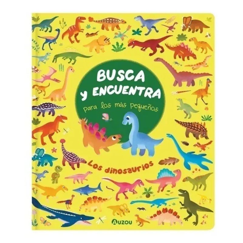 DINOSAURIOS, LOS - BUSCA Y ENCUENTRA PARA LOS MAS PEQUEÑOS (Nuevo)