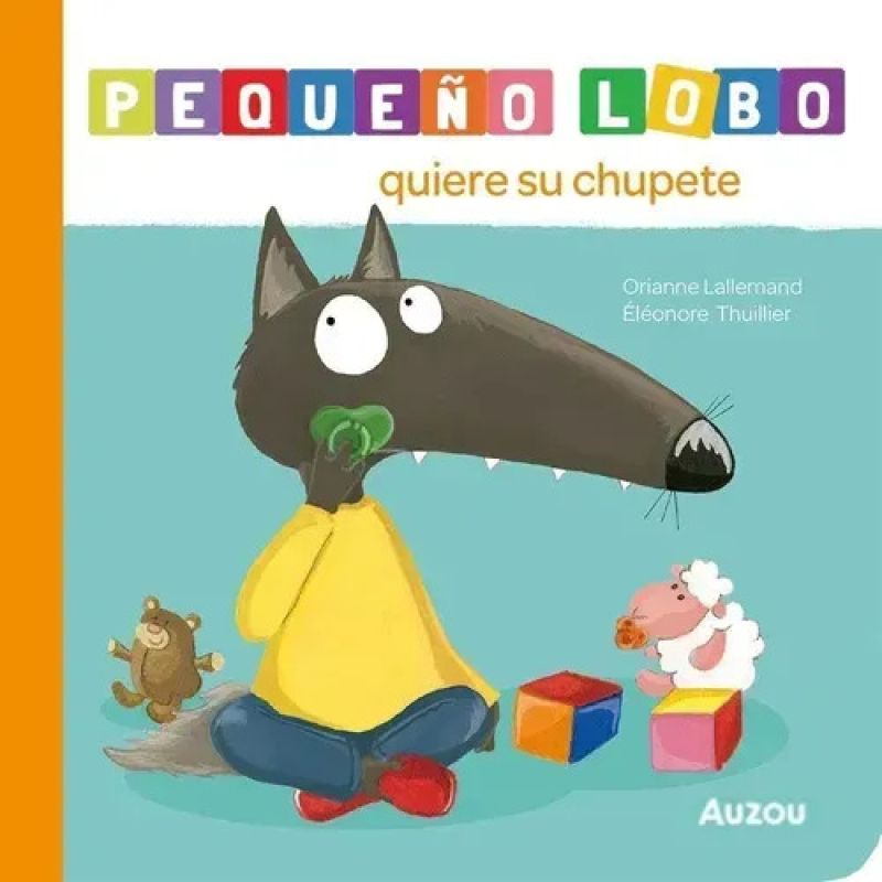 PEQUEÑO LOBO QUIERE SU CHUPETE (Nuevo)