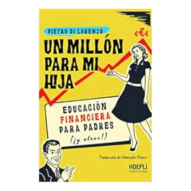 UN MILLON PARA MI HIJA - EDUCACION FINANCIERA PARA PADRES (Nuevo)