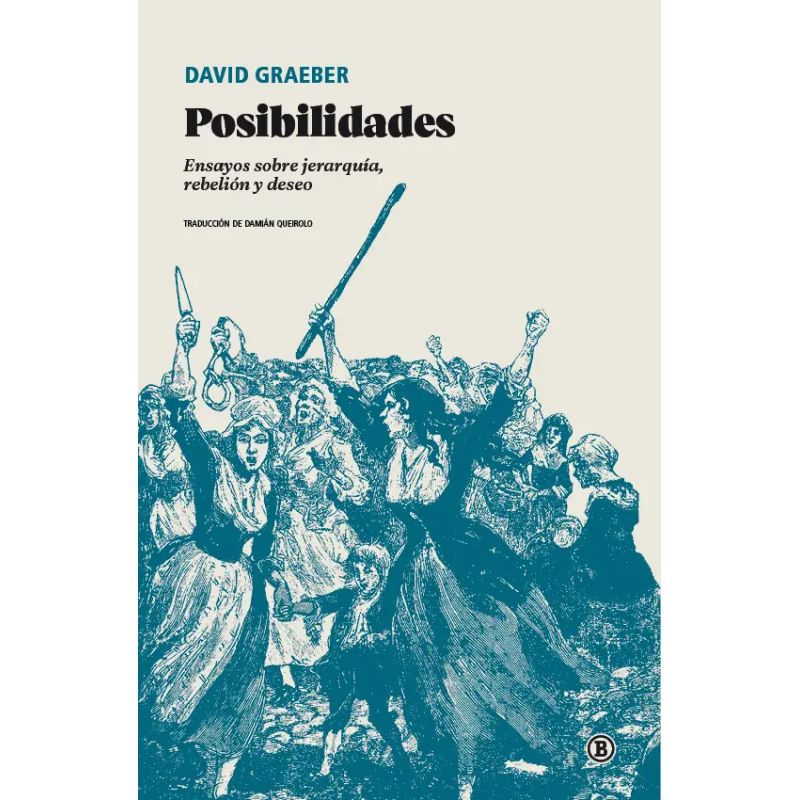 POSIBILIDADES - ENSAYOS SOBRE JERARQUIA, REBELION Y DESEO (Nuevo)