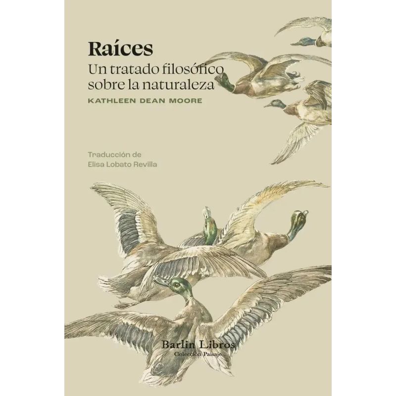 RAICES - UN TRATADO FILOSOFICO SOBRE LA NATURALEZA (Nuevo)