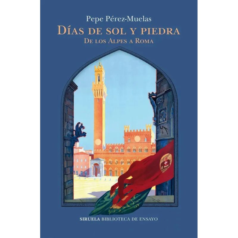 DIAS DE SOL Y PIEDRA - DE LOS ALPES A ROMA (Nuevo)