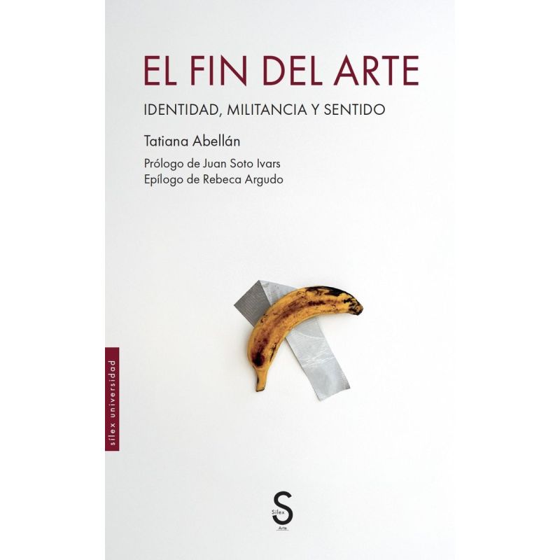 FIN DEL ARTE, EL - IDENTIDAD, MILITANCIA Y SENTIDO (Nuevo)