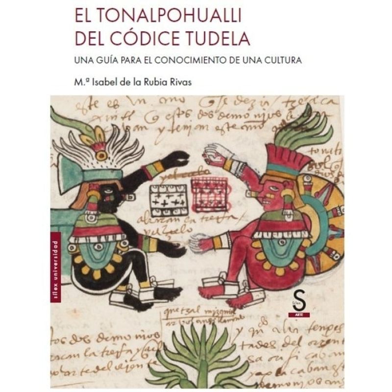 TONALPOHUALLI DEL CODICE TUDELA, EL - UNA GUIA PARA EL CONOCIMIENTO DE UNA CULTURA (Nuevo)