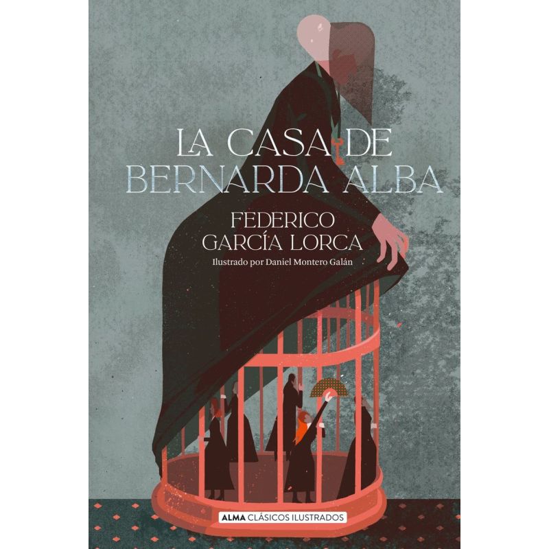 CASA DE BERNARDA ALBA, LA - ALMA CLASICOS ILUSTRADOS - TD (Nuevo)