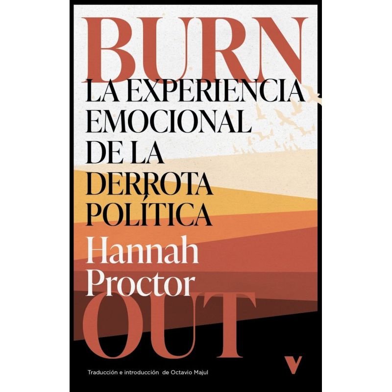 BURNOUT - LA EXPERIENCIA EMOCIONAL DE LA DERROTA POLITICA (Nuevo)