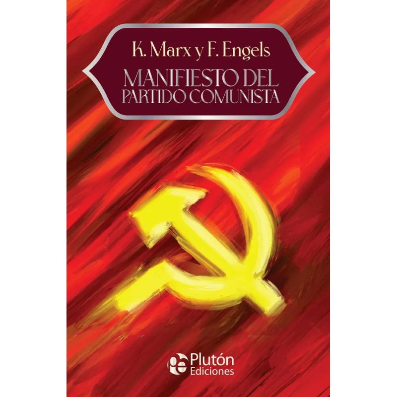 MANIFIESTO DEL PARTIDO COMUNISTA - ANIVERSARIO 15 AÑOS (Nuevo)