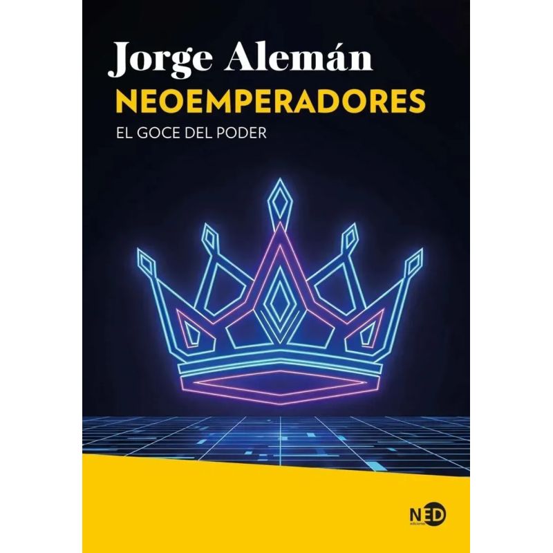 NEOEMPERADORES - EL GOCE DEL PODER (Nuevo)