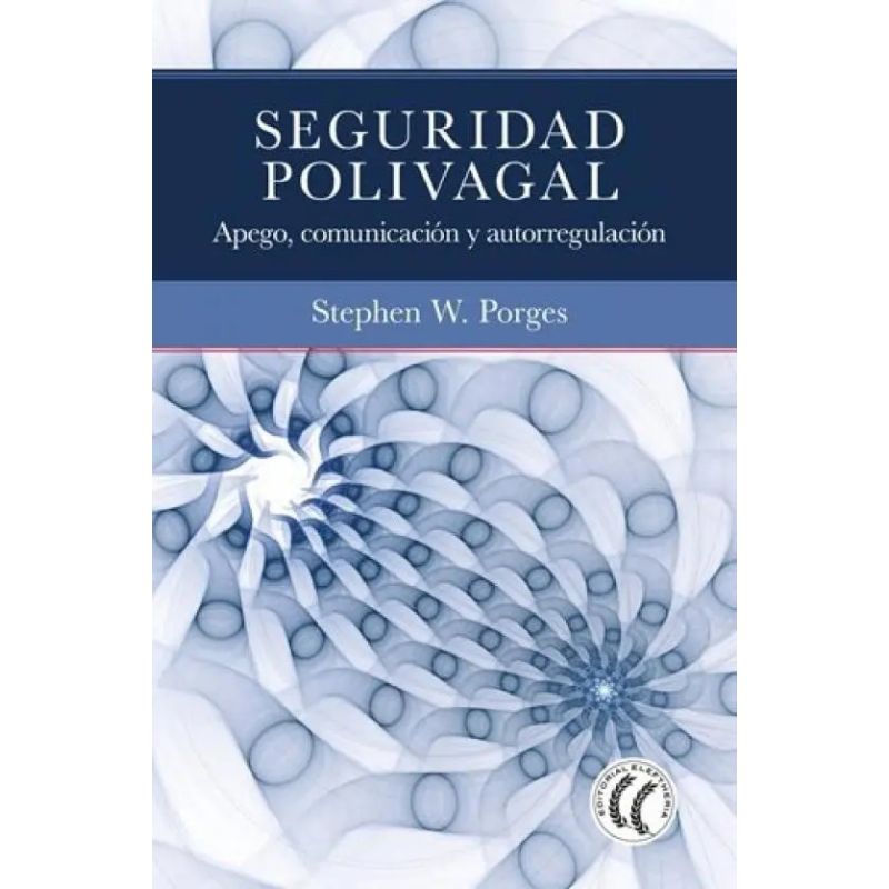 SEGURIDAD POLIVAGAL - APEGO, COMUNICACION Y AUTORREGULACION (Nuevo)