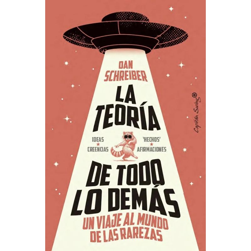 TEORIA DE TODO LO DEMAS, LA - UN VIAJE AL MUNDO DE LAS RAREZAS (Nuevo)