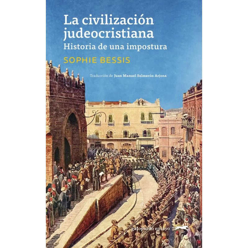 CIVILIZACION JUDEOCRISTIANA, LA - HISTORIA DE UNA IMPOSTURA (Nuevo)