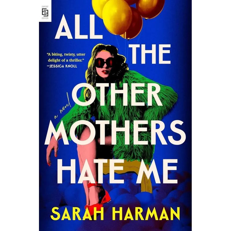 ALL THE OTHER MOTHERS HATE ME (Nuevo)