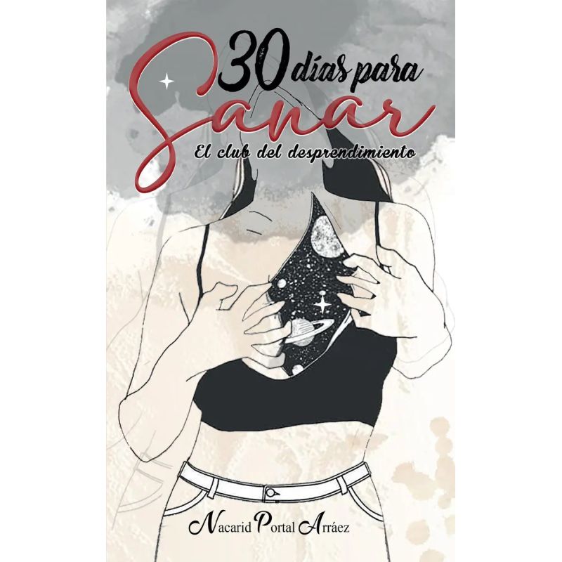 30 DIAS PARA SANAR - EL CLUB DEL DESPRENDIMIENTO (Nuevo)