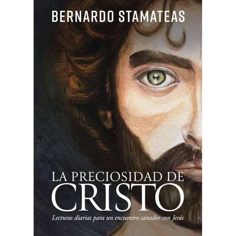 PRECIOSIDAD DE CRISTO, LA - LECTURAS DIARIAS PARA UN ENCUENTRO SANADOR CON JESUS (Nuevo)