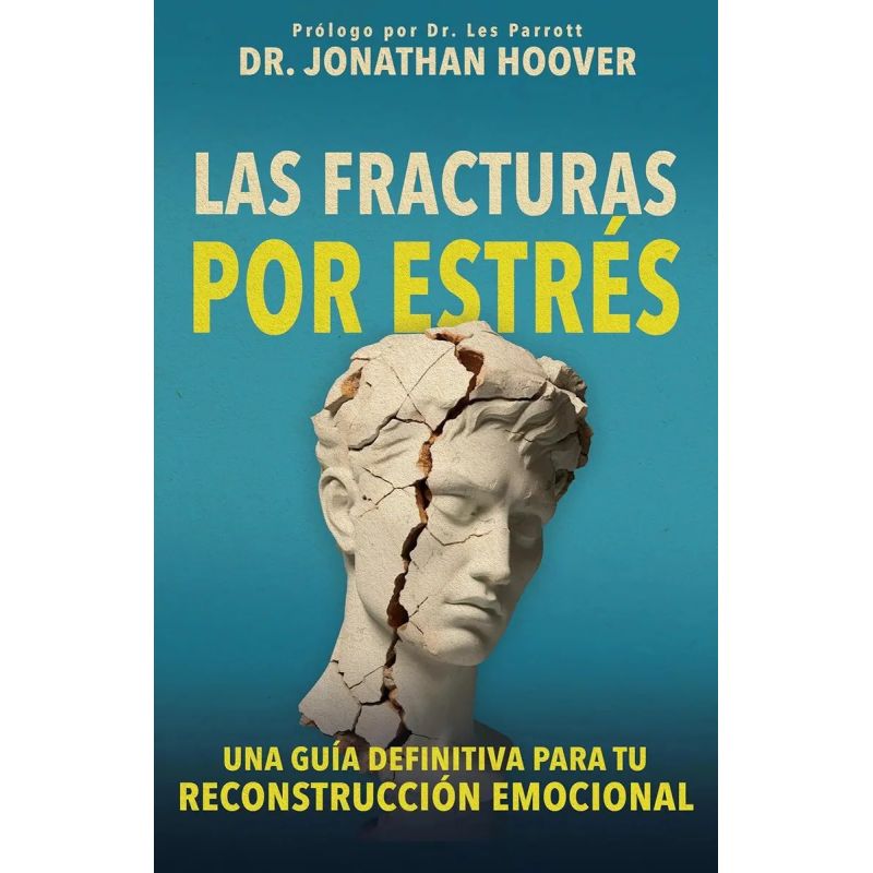 FRACTURAS POR ESTRES, LAS - UNA GUIA DEFINITIVA PARA TU RECONSTRUCCION EMOCIONAL (Nuevo)