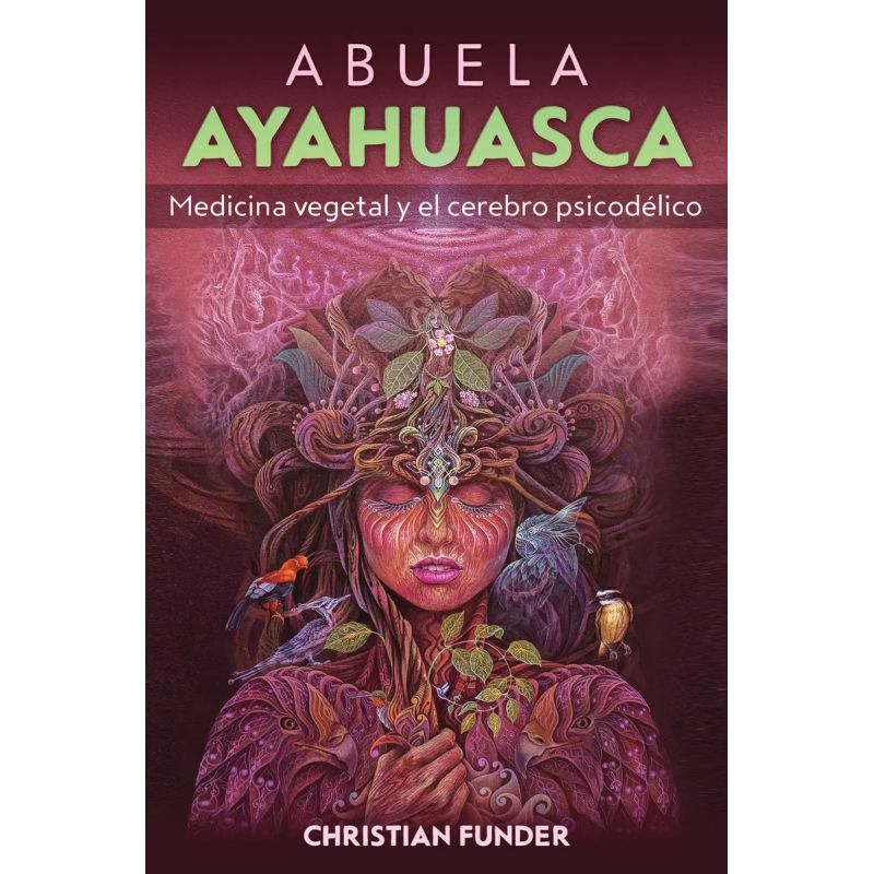 ABUELA AYAHUASCA - MEDICINA VEGETAL Y CEREBRO PSICODELICO (Nuevo) - Miniatura 2