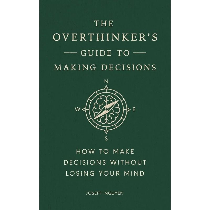 OVERTHINKER'S GUIDE TO MAKING DECISIONS, THE (Nuevo)
