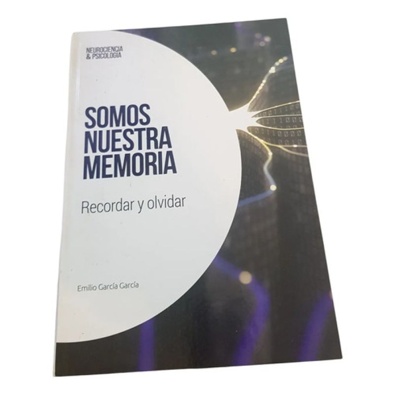Somos Nuestra Memoria - Recordar Y Olvidar - E García García (Usado)