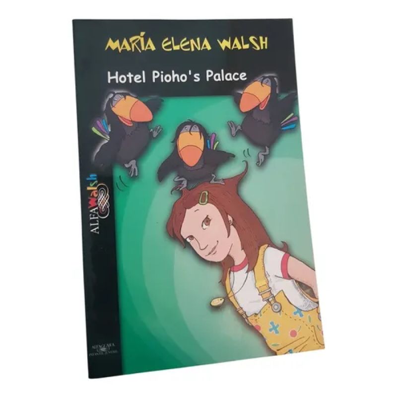 Hotel Pioho's Palace - Maria Elena Walsh - Alfaguara (Usado)
