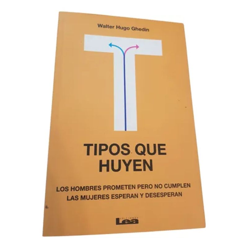 Tipos Que Huyen - Walter Ghedin - Lea (Usado)