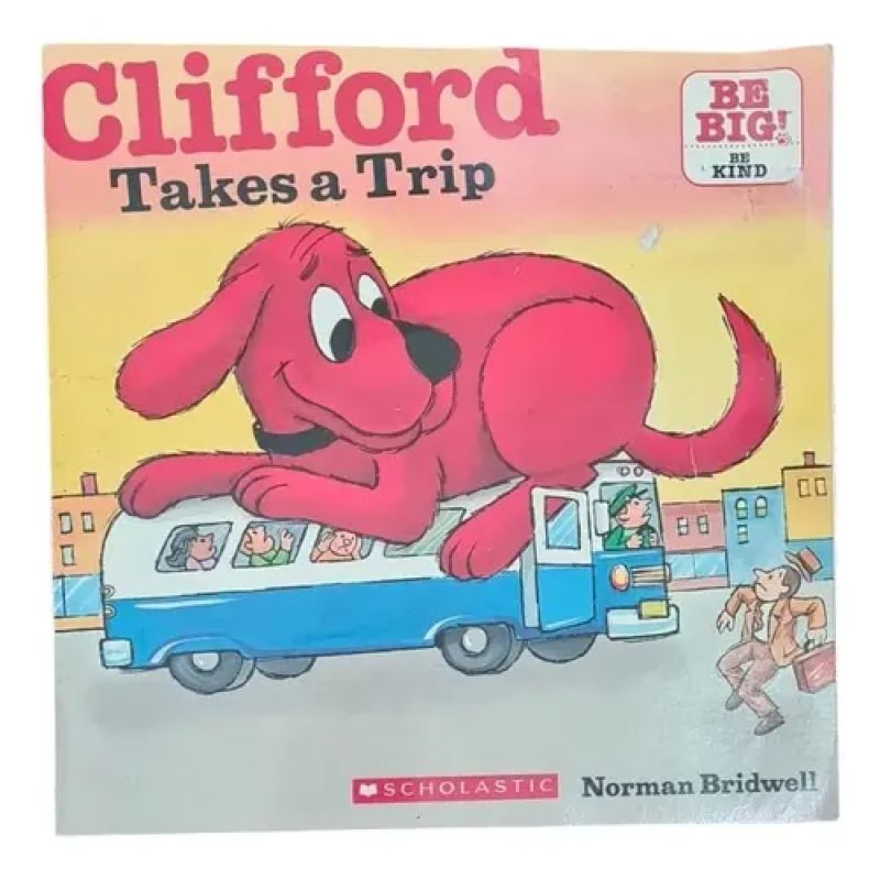 Clifford Takes A Trip, De Norman, Bridwell. Editorial Schola (Usado)