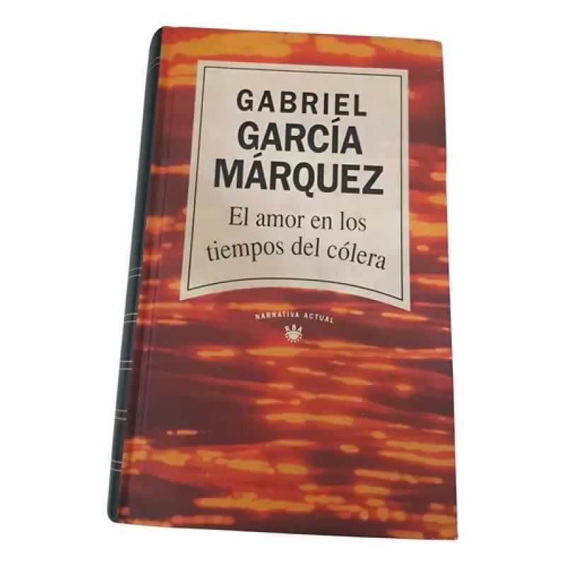 Colección Narrativa Actual El Amor En Los Tiempos De Colera 4 - G. Garcia Mar (Usado)
