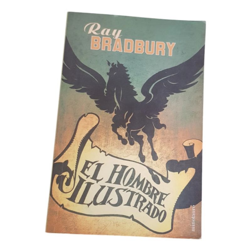 El Hombre Ilustrado - Bradbury Ray  - Minotauro (Usado)