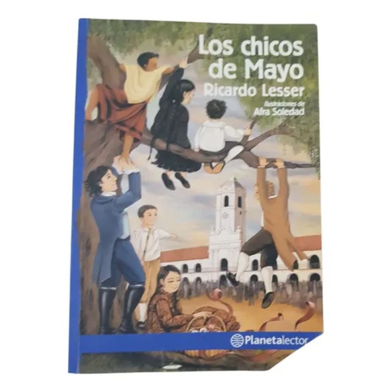 Los Chicos De Mayo - Ricardo Lesser - Planeta Lector (Usado)