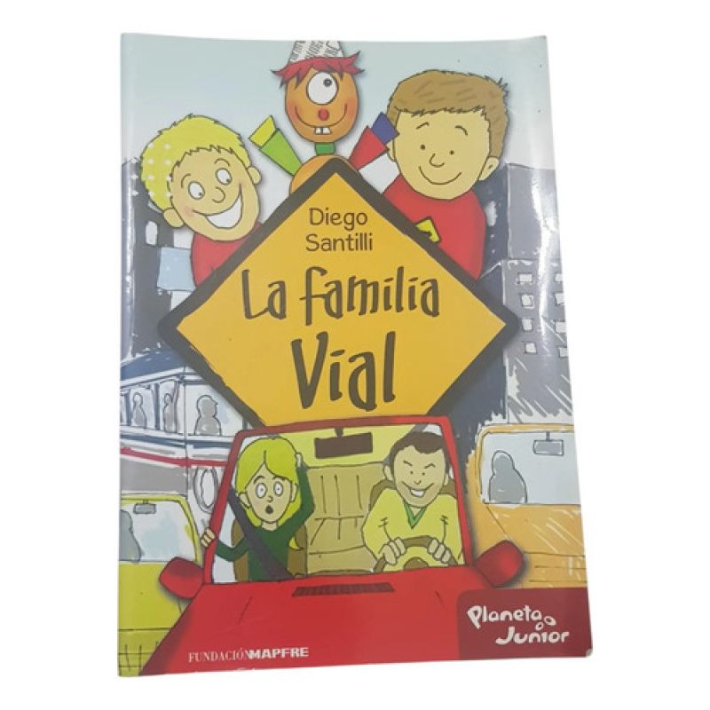 La Familia Vial - Diego Santilli - Planeta Junior (Usado)
