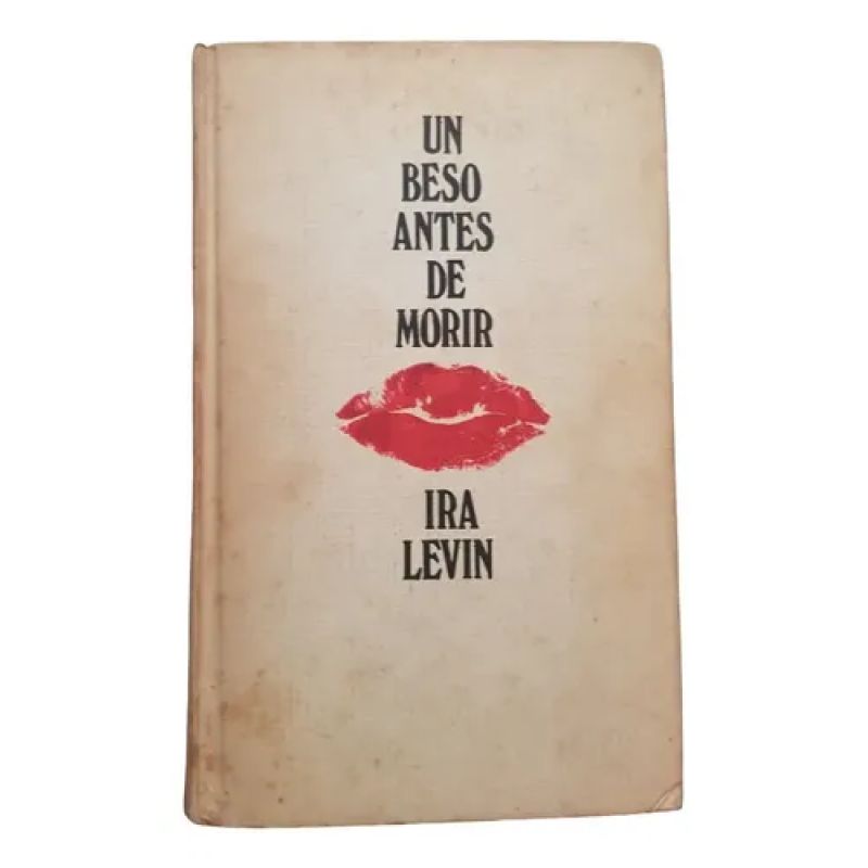 Un Beso Antes De Morir - Ira Levin - Circulo De Lectores (Usado)