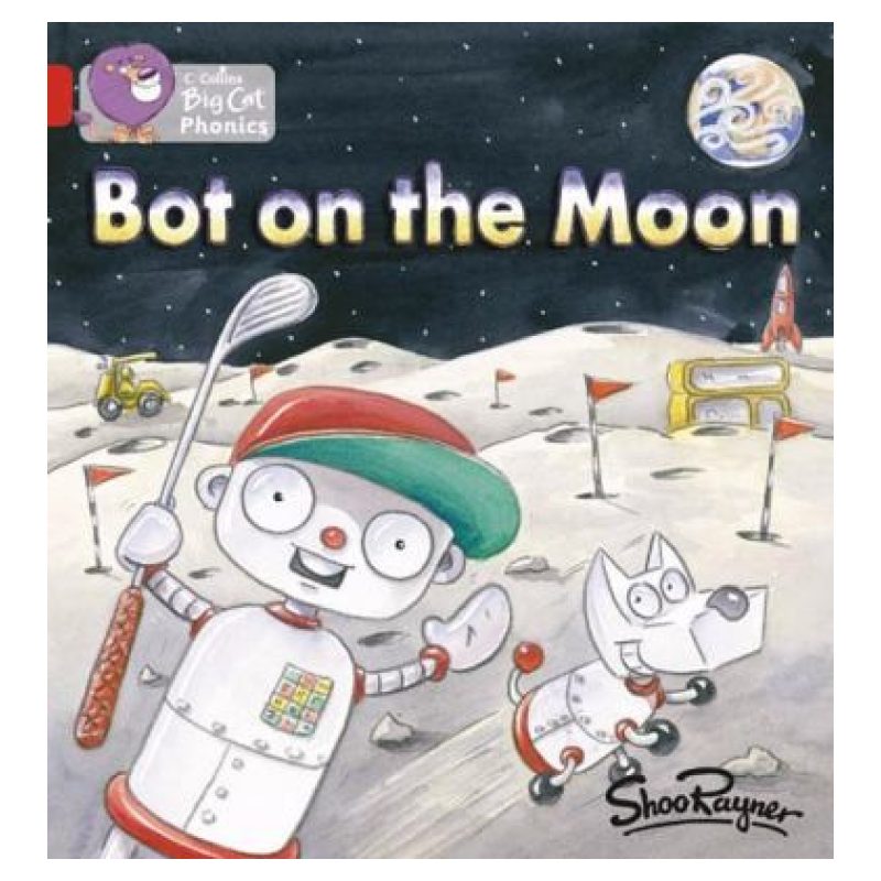 BOT ON THE MOON - BIG CAT 2B / RED B - PHONICS