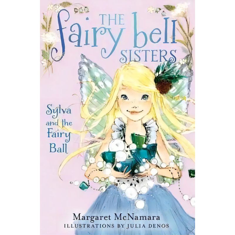 SYLVA AND THE FAIRY BALL (PB) - THE FAIRY BELL SISTERS #1 (Nuevo)