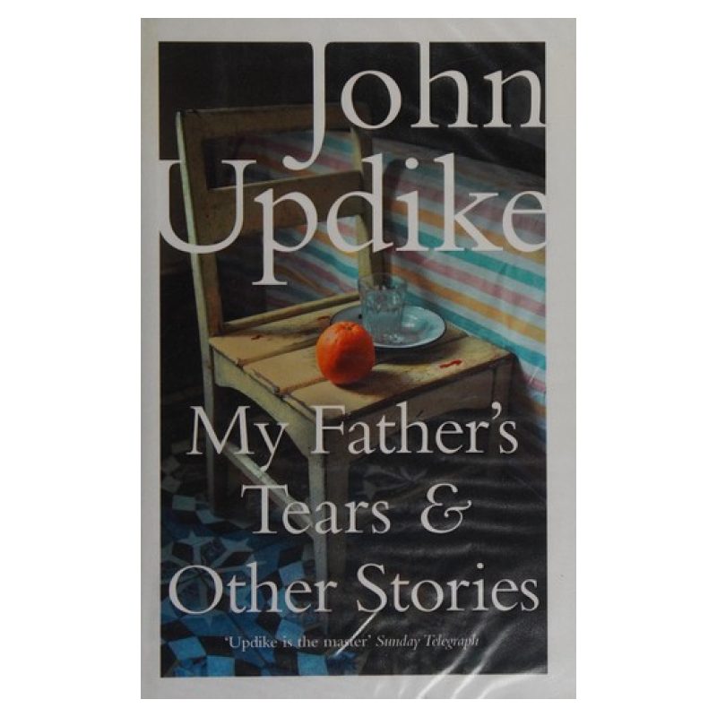 MY FATHER'S TEARS &amp; OTHER STORIES (PB) (Nuevo)
