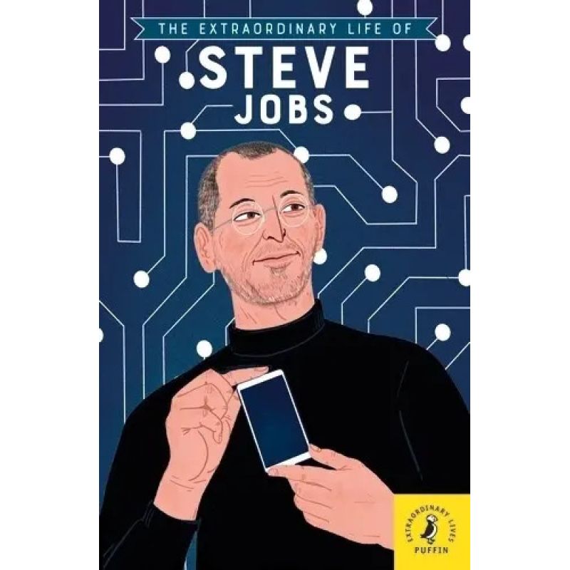 EXTRAORDINARY LIFE OF STEVE JOBS, THE